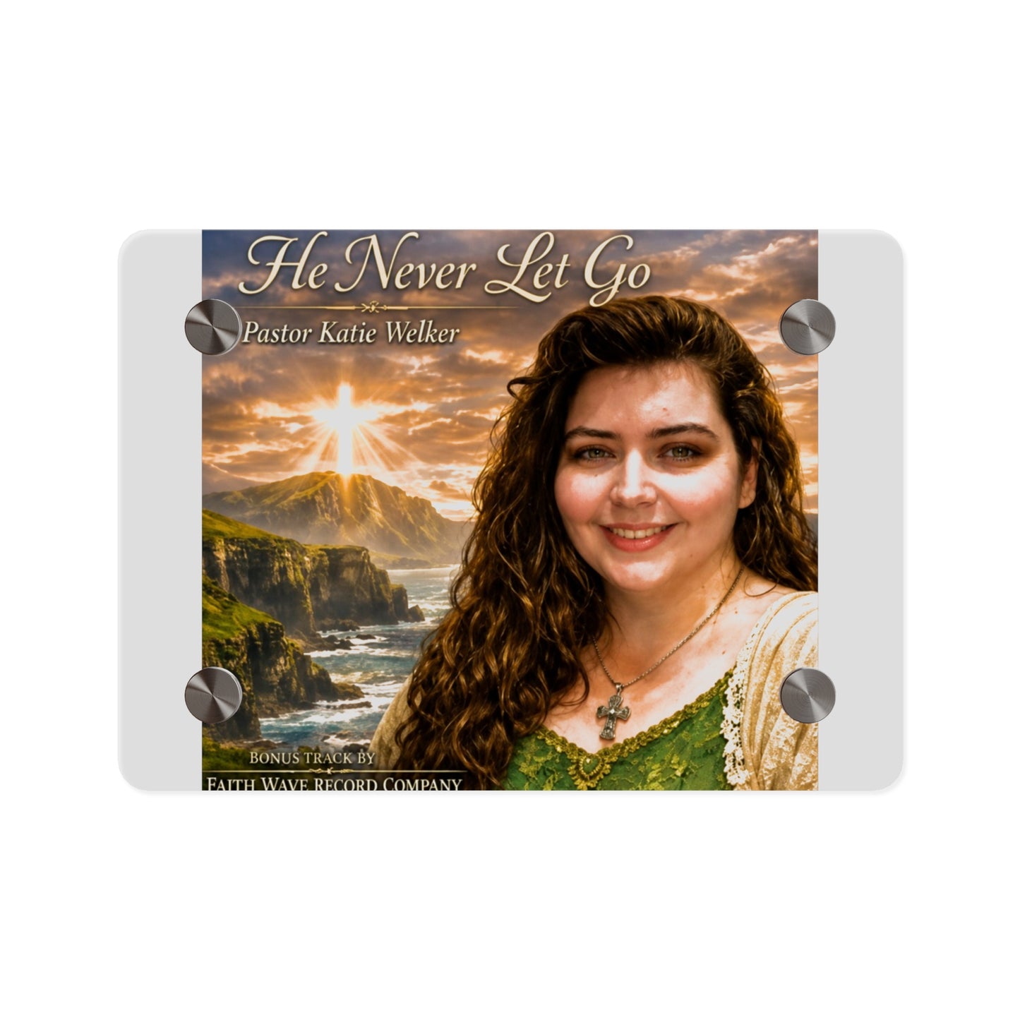 Acrylic Wall Art Panel — "He Never Let Go" Pastor Katie Welker Inspirational Christian Decor