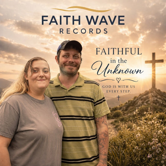 Faithful in the Unknown
